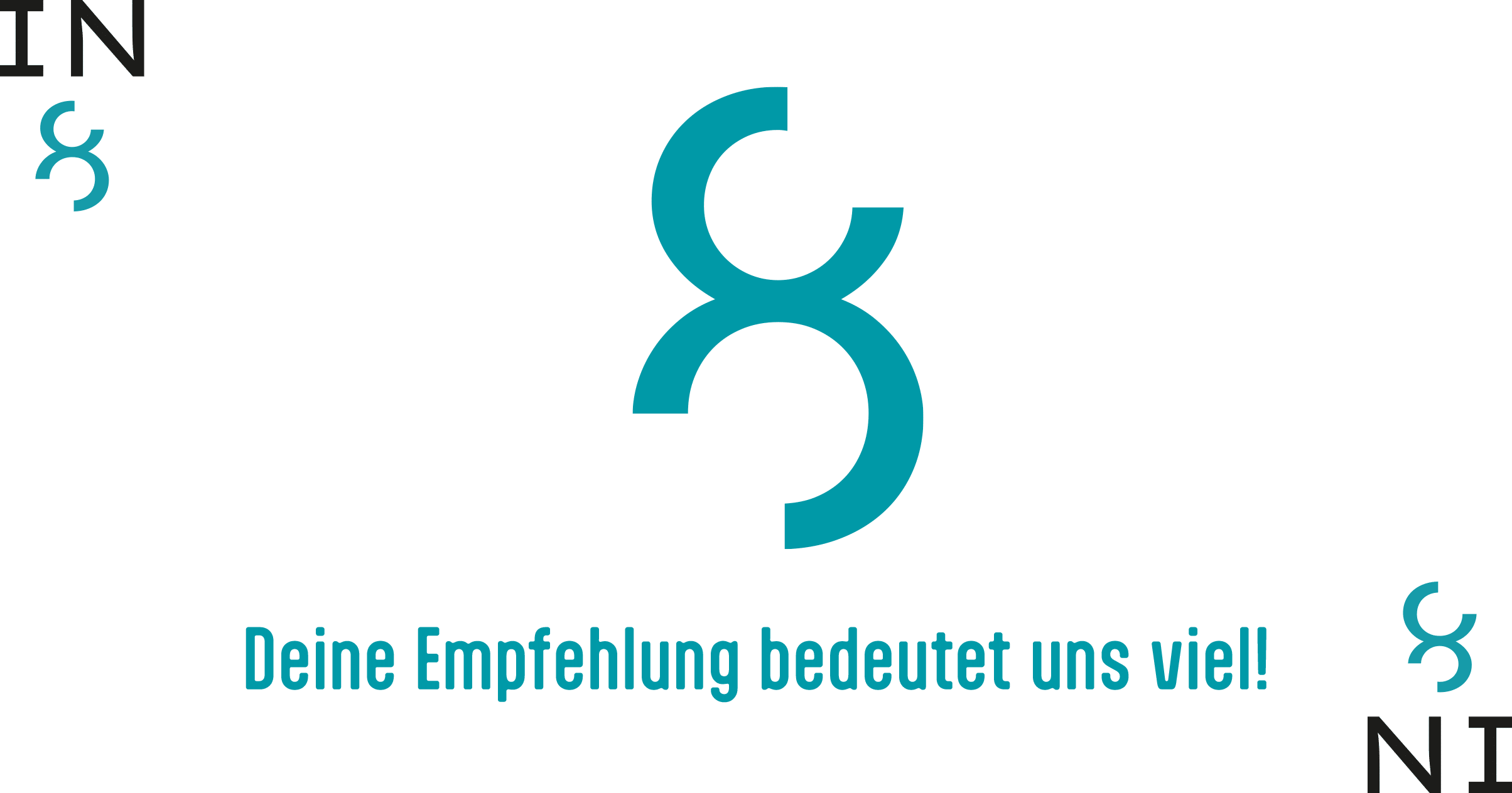IN8 – Deine Empfehlung bedeutet uns viel! IN8 - Deine Empfehlung bedeutet uns viel!